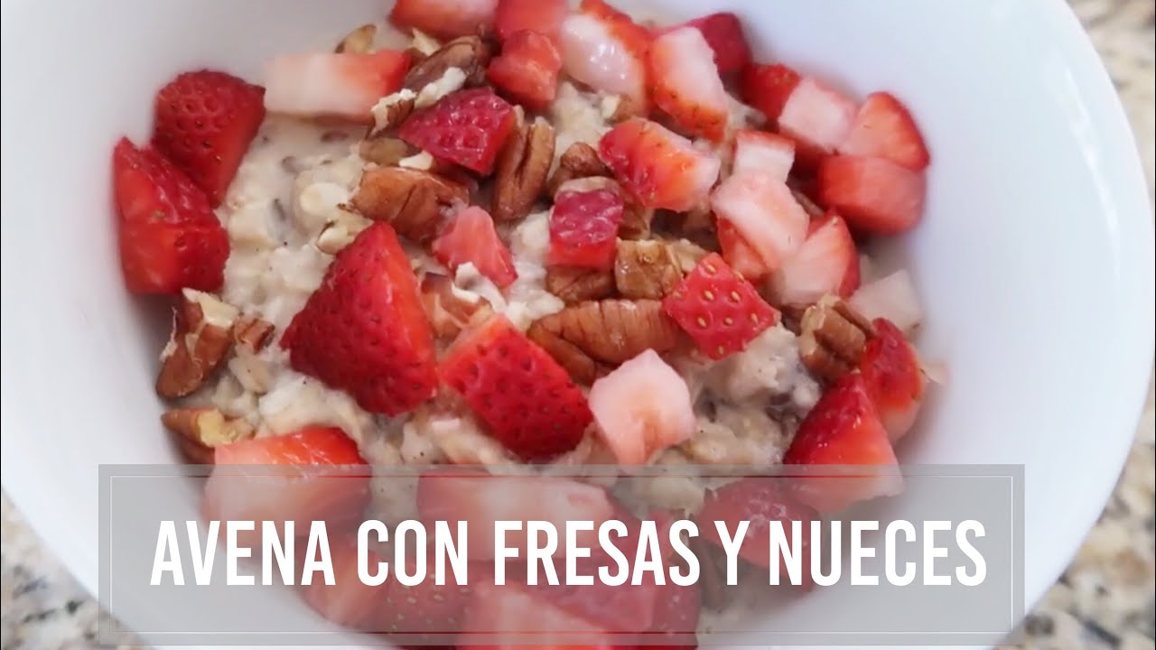 Avena Con Fresas Y Nueces | Nutrirecetas - YouTube