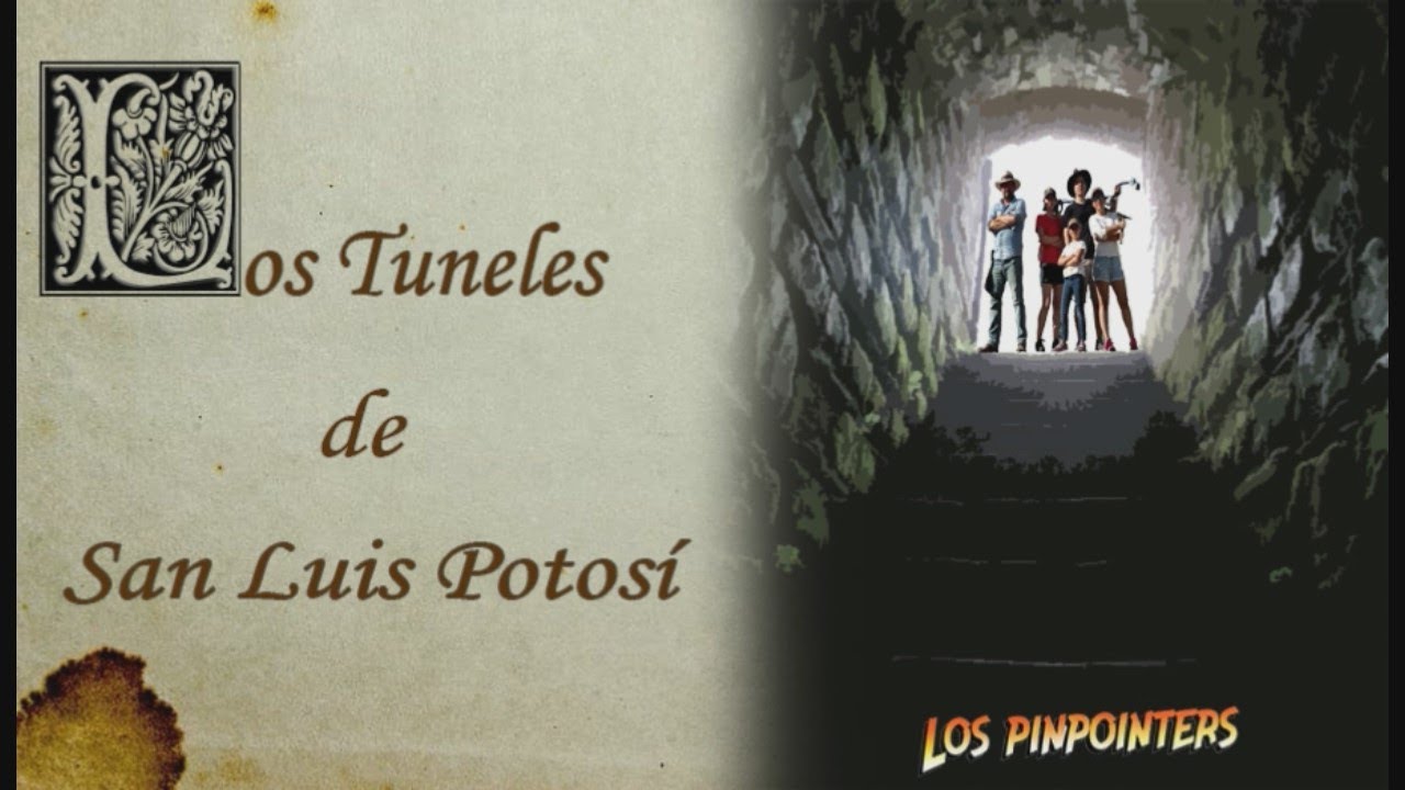 La Leyenda De Los Túneles De San Luis | Los Túneles De San Luis Potosí