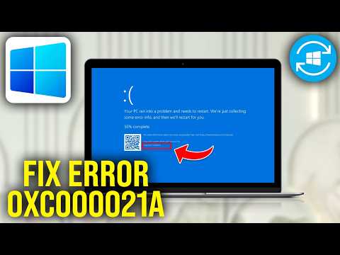 How To Fix Error Code 0xc000021a Blue Screen in Windows 11, 10