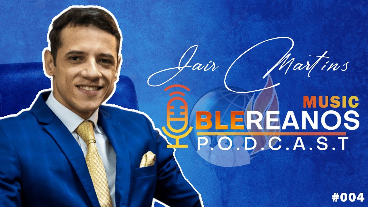 BLEREANOS PODCAST - #004 - JAIR MARTINS