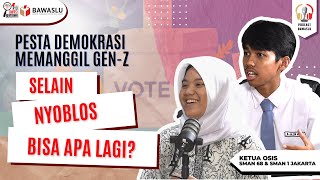 #PODCASTBAWASLU EPISODE 8 : Pesta Demokrasi Memanggil Gen Z. Selain Nyoblos, Bisa Apa Lagi?