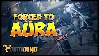 FORCING ME TO AURA... AGAIN! :(   DIRTY BOMB   SPAWN TIME GLITCH