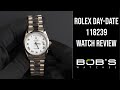 Rolex Day-Date 118239 | Bob&#39;s Watches