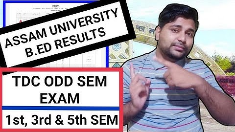 B.Ed Results | TDC CBCS odd sem exam details | Assam University | Pranoy Roy