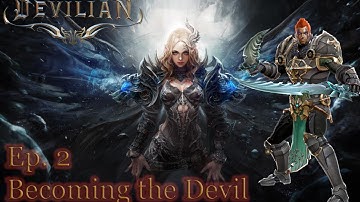 Devilian Gameplay - Ep.2 Becoming the Devil