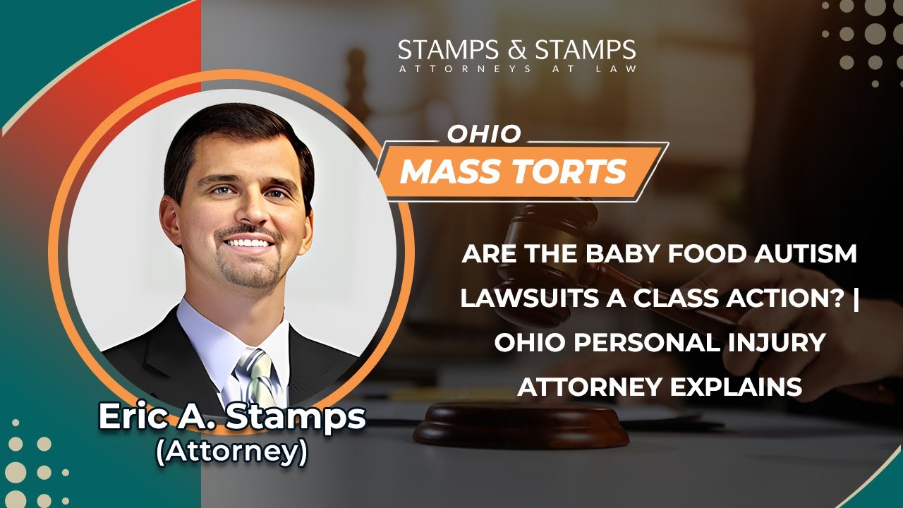 Are The Baby Food Autism Lawsuits A Class Action? | Ohio Personal Injury Attorney Explains