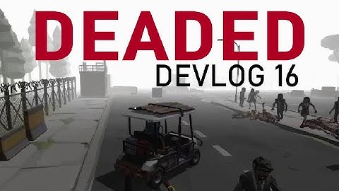 DEADED DevLog 16: Armor, Inventory Weight, Vehicles?