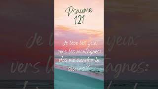 Psaume 121 'Je lève les yeux vers les montagnes: d'où me viendra le secours ?'