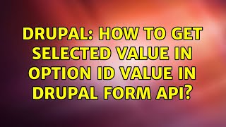 Drupal: How to get selected value in option id value in drupal form api?