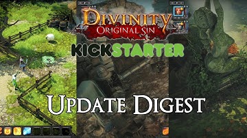 Divinity: Original Sin - Kickstarter Update Digest