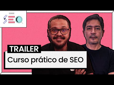 Curso prático de SEO - Módulo 1 - Fundamentos