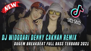 DJ Widodari Denny Caknan Dugem Breakbeat Full Bass Terbaru 2021!! Tiktok Viral