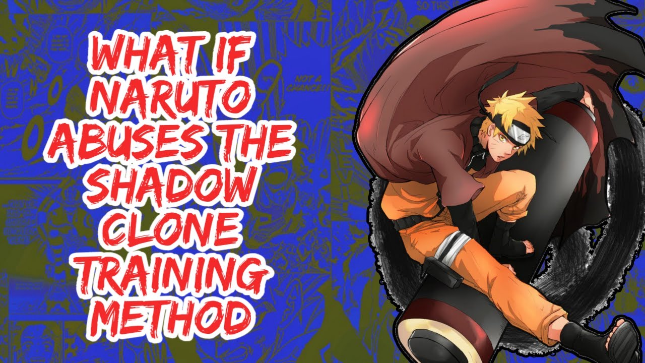 What if Naruto Abuses The Shadow Clone Training Method | Part 1