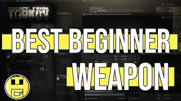 BEST BEGINNER WEAPON - Tips and Tricks - Escape From Tarkov Beginner Guide .12 -