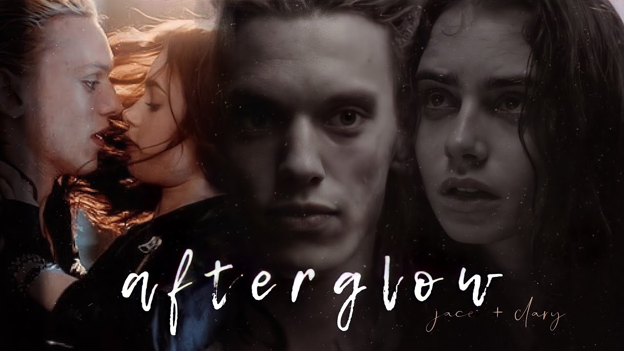 jace & clary | afterglow
