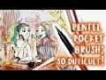 Pentel Pocket Brush: The HARDEST BRUSH TO MASTER?!