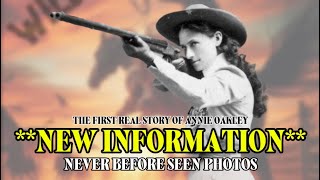 Annie Oakley **NEW INFORMATION** The Real Story Content