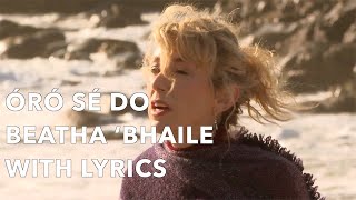 Irelands favourite St Patricks Day Song - Óró Sé do Beatha ‘Bhaile  with lyrics