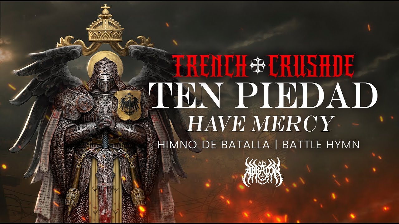 Ten Piedad - TRENCH CRUSADE | Battle Hymn (Sub Esp/Eng) | EPIC MUSIC 2025