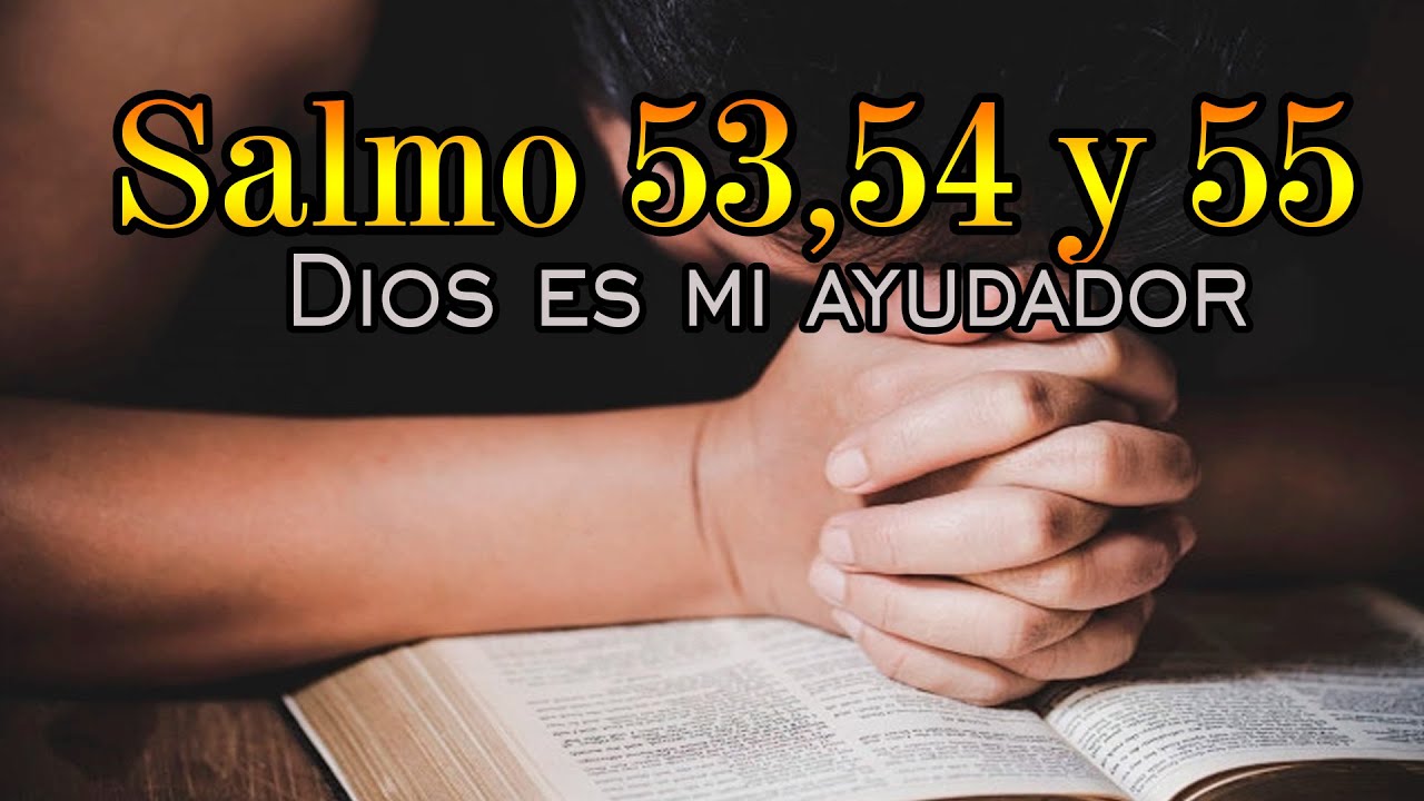 Vídeo: Salmos 53, 54 y 55 - Dios es mi ayudador
