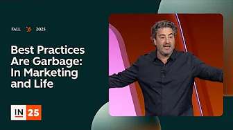 Best Practices Are Garbage: In Marketing and Life | INBOUND 2025