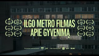 ILGO METRO FILMAS APIE GYVENIMĄ (rež. Dovilė Šarutytė) - Making off ILGO METRO FILMAS APIE GYVENIMĄ (rež. Dovilė Šarutytė) - Making off