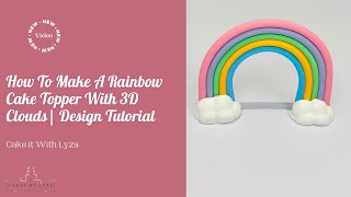 Rainbow Cake Topper Idea With 3D Clouds | How To Make Rainbow Cake Topper In 3D Cloud Cake Design