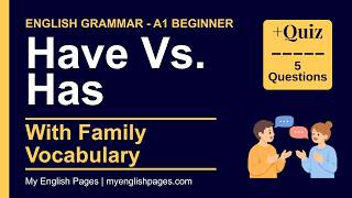 Have and Has in English — Family Vocabulary | A1 Grammar Lesson for Beginners