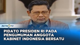 Sambutan Presiden SBY pada Pengumuman Anggota Kabinet Indonesia Bersatu Dok. 2009