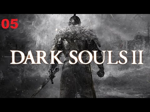 Darksouls 2 #5 Im Lost I Die Alot But I Do Slay Bosses