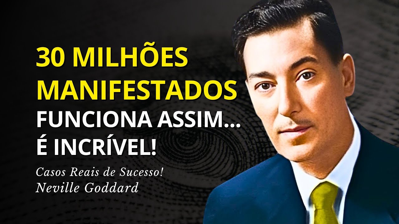 Neville Goddard, Manifestação de Milhões Finalmente Explicada