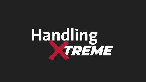 Handling Xtreme