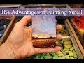 The Advantages of Painting Small / Get Big Results from Tiny Efforts / Artist Trading Card Size