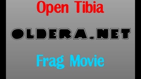 Tibia [Oldera.net] Fragmovie