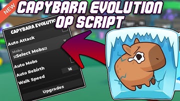 [NEW] Capybara Evolution OP Script (2025) PASTEBIN - Auto Farm | Kill Aura | Auto Rebirth | Speed