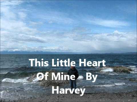 This Little Heart Of Mine - By Harvey - YouTube