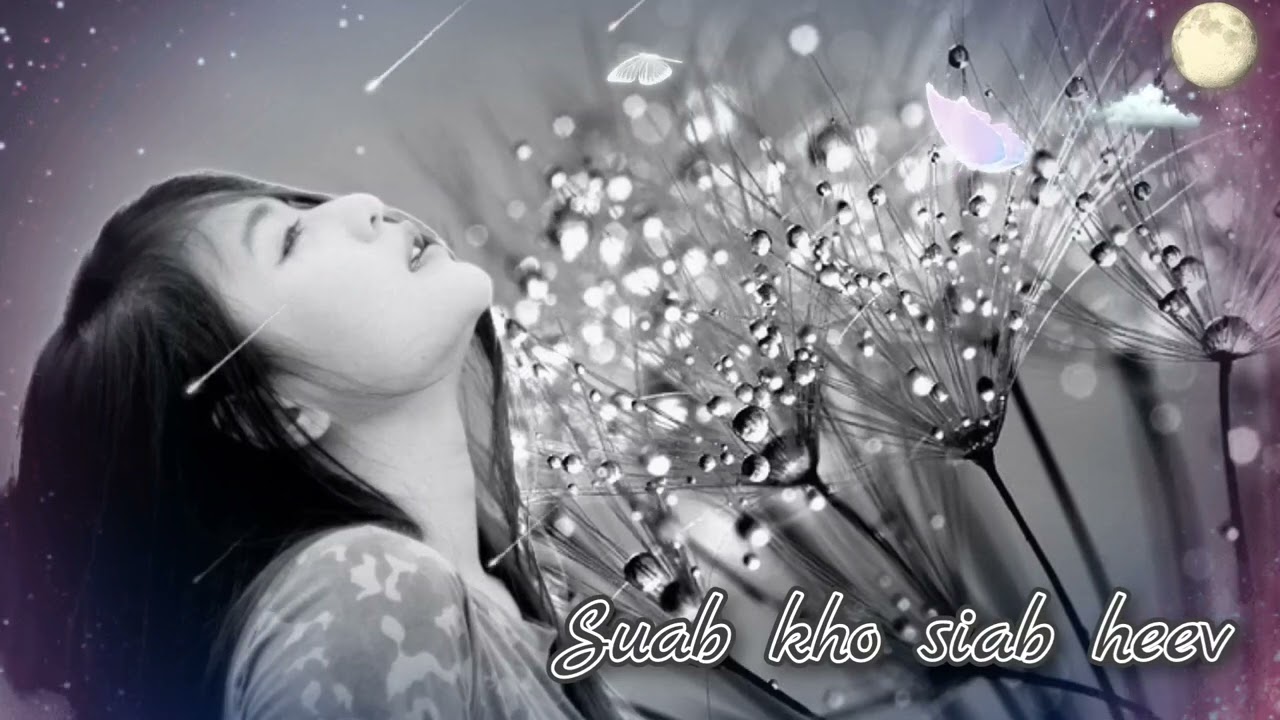 suab kho siab heev. lub ntuj koj nim dua rhe kuv nplooj me siab mus lawm 💔😥😭☠️💘 mloog tag quaj