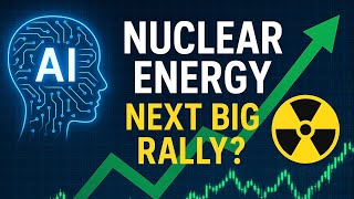🔥The next industry rally will go NUCLEAR, literally.