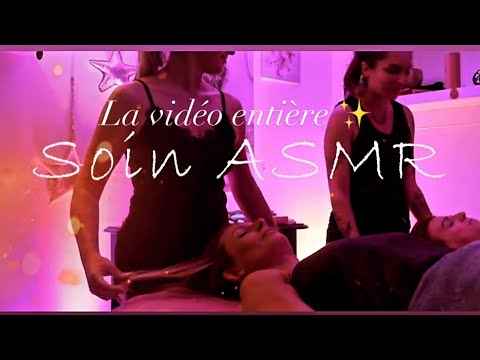SOIN ASMR  COMPLET français