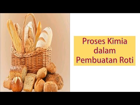 Proses kimia dalam pembuatan roti