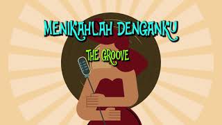 The Groove - Menikahlah Denganku (Lyric Video)