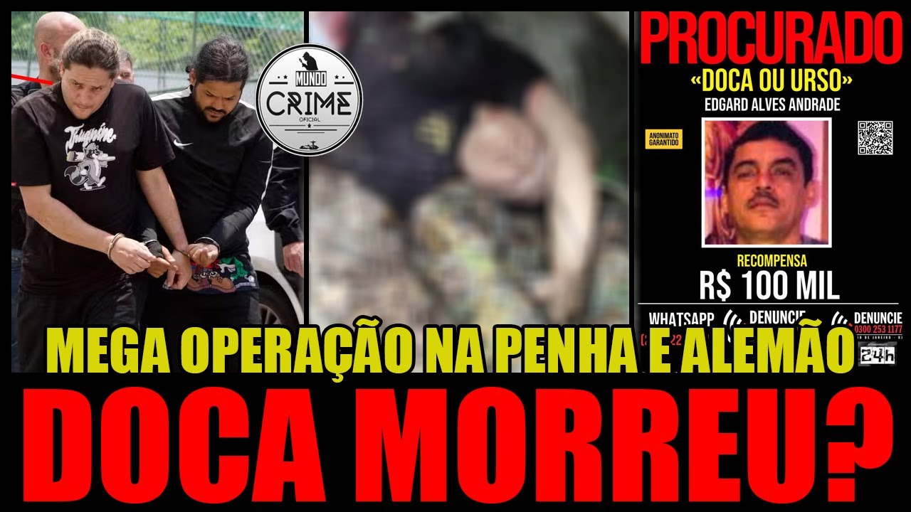 OPERAÇÃO NO COMPLEXO DA PENHA E ALEMÃO, DOCA FOI M0RTO?