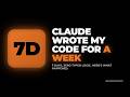 I Let Claude Write My Code For A Week (Zero Manual Typing)