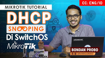 DHCP Snooping on SwitchOS - MIKROTIK TUTORIAL [ENG SUB]