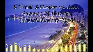 K-Tronic & Mayson vs. Cazz - Summer Of NightFly (KrisseK Mashup 2k19)