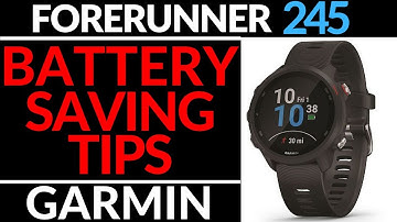 8 Tips to Increase Battery Life - Garmin Forerunner 245 Tutorial