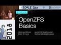 OpenZFS Basics by Matt Ahrens and George Wilson