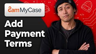 How to Add Payment Terms to an Invoice in MyCase [2026 Step By Step Guide]