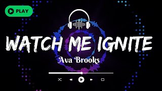Watch Me Ignite - Ava Brooks Official Lyrics Video Empowering Pop Anthem 2024 Rise Stronger