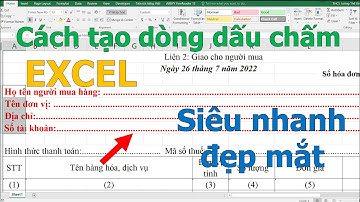 Cách tạo điền dòng dấu chấm TỰ ĐỘNG SIÊU NHANH trong EXCEL ❤ Việt Nam Channel ❤